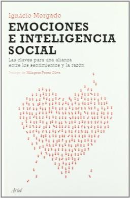 Emociones e inteligencia social : las claves para una alianza sobre los sentimientos y la razón: Las claves para una alianza entre los sentimientos y la razón (Ariel, Band 1)