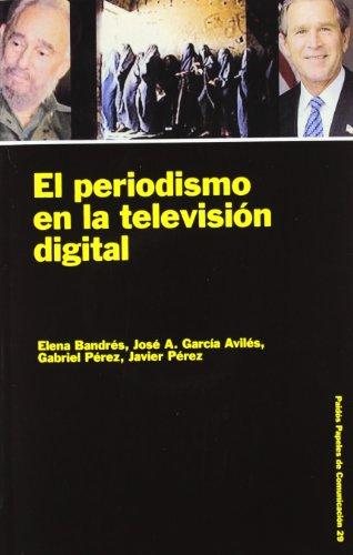 El periodismo en la televisión digital (Comunicación, Band 1)