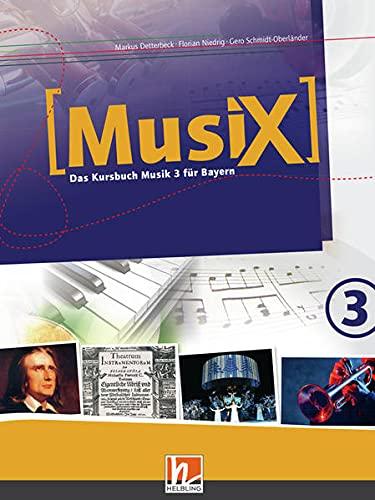 MusiX 3. Schülerband. Ausgabe BG (Bayern Gym Lehrplan Plus): Klasse 9/10 (MusiX BG: (Bayern Gym Lehrplan Plus))