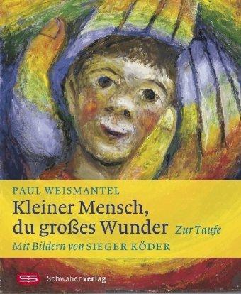 Kleiner Mensch, du großes Wunder