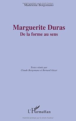 Marguerite Duras : de la forme au sens