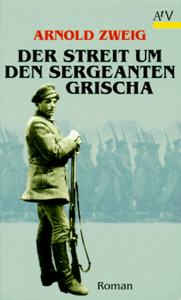 Der Streit um den Sergeanten Grischa