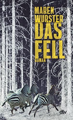 Das Fell: Roman