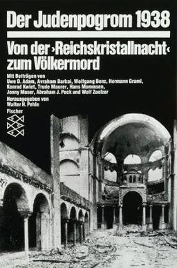 Der Judenpogrom 1938: Von der » Reichskristallnacht « zum Völkermord