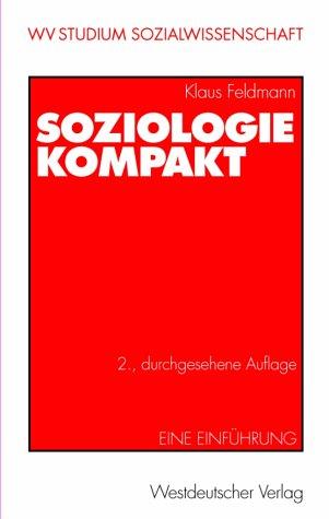 Soziologie kompakt: Eine Einführung (wv studium)