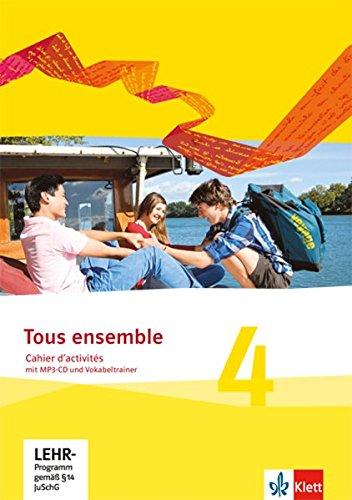 Tous ensemble / Cahier d'activités mit MP3-CD und Vokabeltrainer