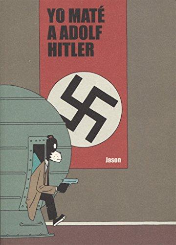 Yo maté a Adolf Hitler (Lecturas Compulsivas)