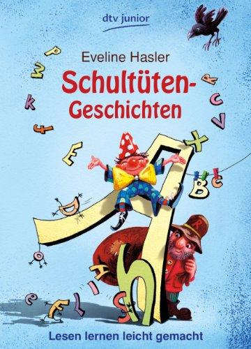 Schultüten-Geschichten: Lesen lernen leicht gemacht