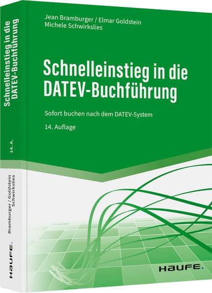 Schnelleinstieg in die DATEV-Buchführung: Sofort buchen nach dem DATEV-System (Haufe Fachbuch)