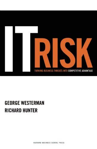 IT Risk: Turning Business Threats into Competitive Advantage