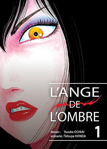 L'ange de l'ombre. Vol. 1