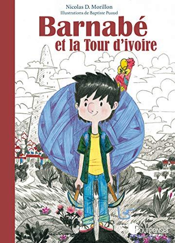 Barnabé et la tour d'ivoire : conte d'une aventure poétique et philosophique