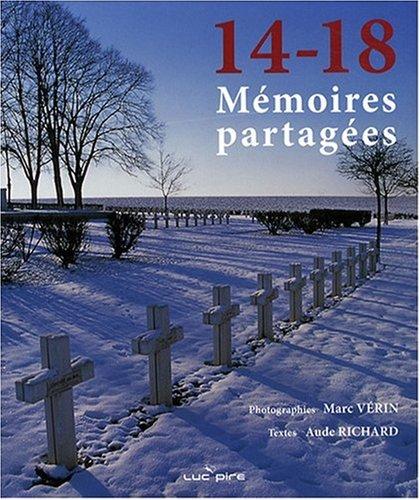 14-18 : Mémoires partagées : Les communautés, Les lieux, Les hommes (Histoire)