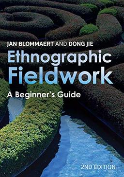 Ethnographic Fieldwork: A Beginner's Guide, Second Edition