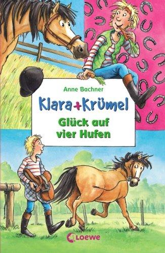 Klara + Krümel. Glück auf vier Hufen: Doppelband