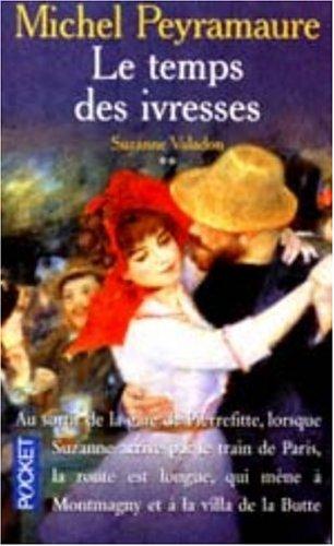 Peyramaure, Michel, Vol.2 : Le temps des ivresses