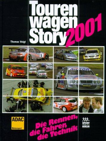 Tourenwagen- Story 2001. Die Rennen, die Fahrer, die Technik