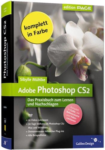 Adobe Photoshop CS2: Das Praxisbuch zum Lernen und Nachschlagen (Galileo Design)