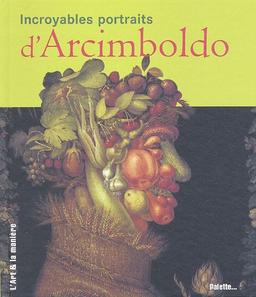 Incroyables portraits d'Arcimboldo