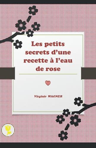 Les petits secrets d'une recette à l'eau de rose