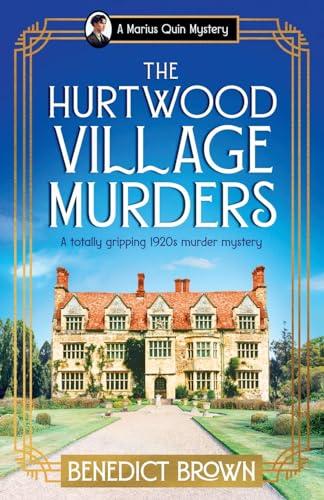 The Hurtwood Village Murders: A totally gripping 1920s murder mystery (A Marius Quin Mystery, Band 2)