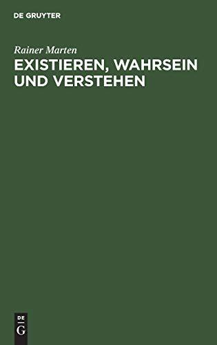 Existieren, Wahrsein und Verstehen: Untersuchungen zur ontologischen Basis sprachlicher Verständigung