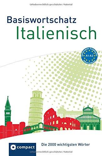 Compact Basiswortschatz Italienisch: Die 2000 wichtigsten Wörter