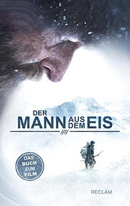 Der Mann aus dem Eis: Das Buch zum Film von Felix Randau (Reclam Taschenbuch)