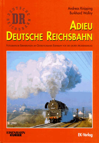 Adieu Deutsche Reichsbahn