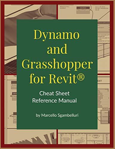 Dynamo and Grasshopper for Revit Cheat Sheet Reference Manual