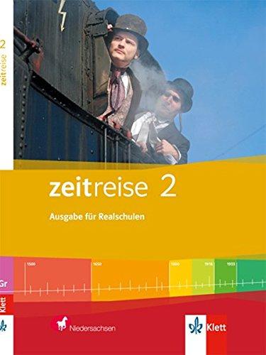 Zeitreise / Schülerbuch: Ausgabe für Realschulen in Niedersachsen 2015 / Ausgabe für Realschulen in Niedersachsen 2015