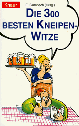 Die dreihundert besten Kneipen-Witze