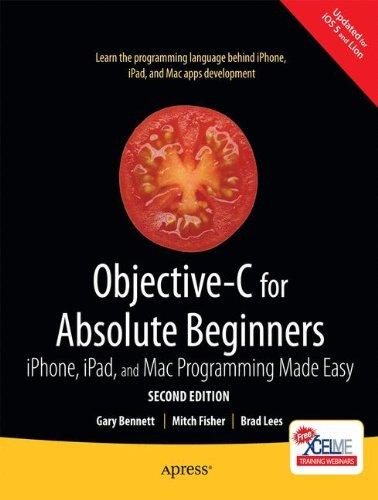 Objective-C for Absolute Beginners: iPhone, iPad and Mac Programming Made Easy