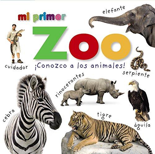 Mi primer zoo. ¡Conozco a los animales! (Castellano - A PARTIR DE 0 AÑOS - IMAGINARIOS (PRIMEROS DICCIONARIOS VISUALES) - Mis primeros...)