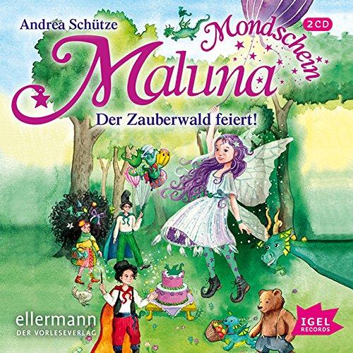 Maluna Mondschein. Der Zauberwald feiert