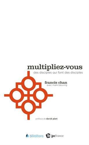 Multipliez-vous : des disciples qui font des disciples