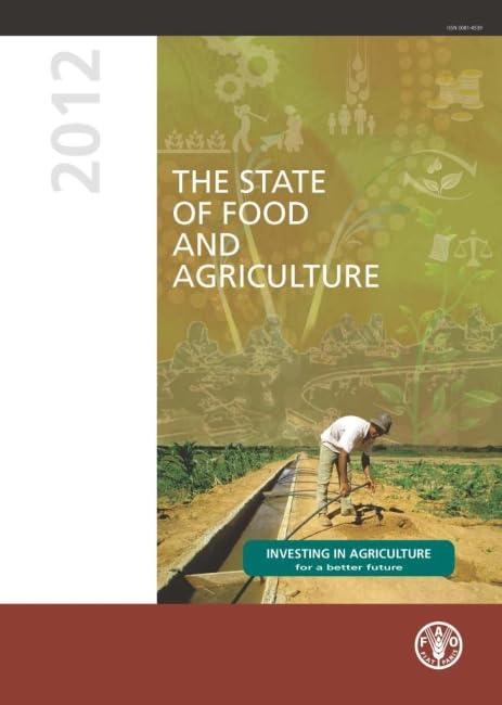 The State of Food and Agriculture 2012: Investing in Agriculture for a Better Future