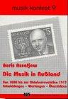 Die Musik in Russland: (Von 1800 bis zur Oktoberrevolution 1917). Entwicklungen - Wertungen - Übersichten