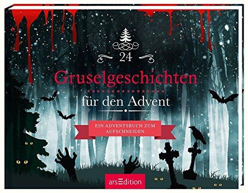 24 Gruselgeschichten für den Advent: Ein Adventsbuch zum Aufschneiden