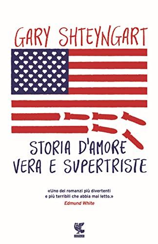 Storia d'amore vera e supertriste (Narratori della Fenice)