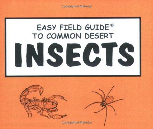 Easy Field Guide to Common Desert Insects (Easy Field Guides)