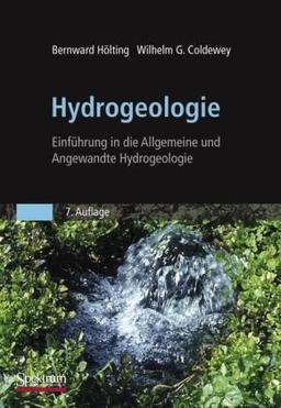 Hydrogeologie: Einführung in die Allgemeine und Angewandte Hydrogeologie