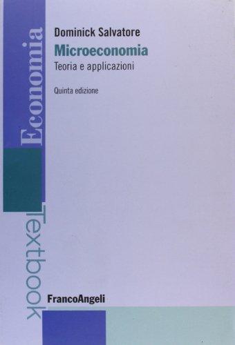 Microeconomia: teoria e applicazioni (Economia - Textbooks)