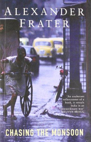 Chasing the Monsoon: A Modern Pilgrimage Through India