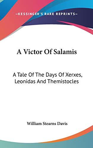 A Victor of Salamis: A Tale of the Days of Xerxes, Leonidas and Themistocles