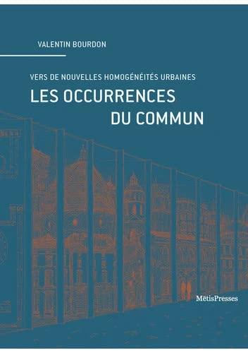 Les occurences du commun : vers de nouvelles homogénéités urbaines