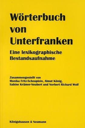 Wörterbuch von Unterfranken. Eine lexikographische Bestandsaufnahme