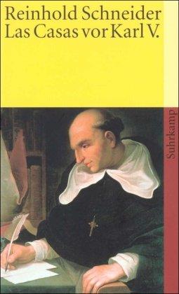 Gesammelte Werke: Vierter Band: Las Casas vor Karl V. Szenen aus der Konquistadorenzeit (suhrkamp taschenbuch)