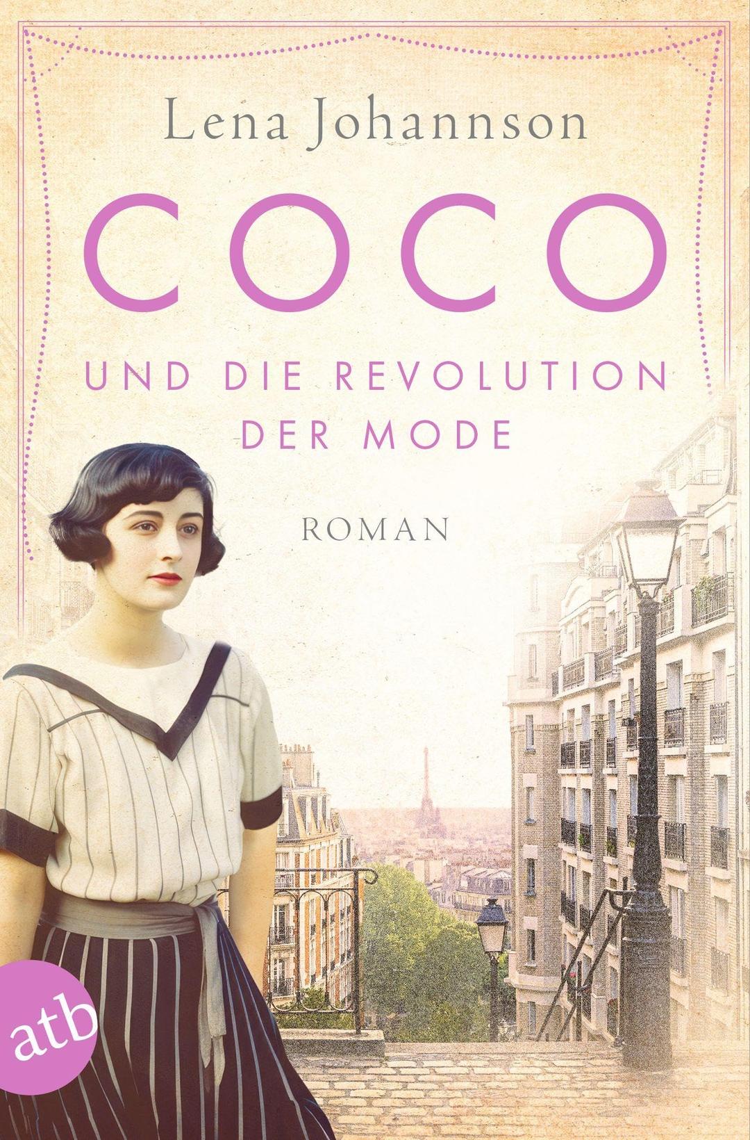 Coco und die Revolution der Mode: Roman (Mutige Frauen zwischen Kunst und Liebe, Band 27)