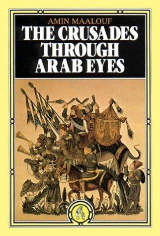 Crusades Through Arab Eyes (Saqi Essentials)